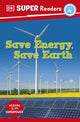 DK Super Readers Level 4: Save Energy