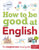 DK Books How to be Good at English, Ages 7-14 (Key Stages 2-3)