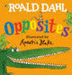 Roald Dahl's Opposites : (Lift-the-Flap)