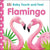 Baby Touch and Feel: Flamingo