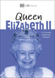 Queen Elizabeth II - DK Life Stories