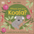 DK Children's Books Eco Baby Where Are You Koala?