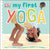 DK Children's Books My First Yoga