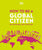 DK Knowledge Books How to be a Global Citizen