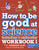 DK Knowledge Books How to be Good at Science, Technology and Engineering Workbook 1, Ages 7-11 (Key Stage 2)