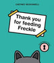 Thank You for Feeding Freckle