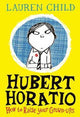How To Raise Your Grown-Ups (Hubert Horatio, Book 1)