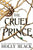 Cruel Prince (The Folk of the Air)