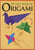 Kodansha USA Books The First Book Of Origami