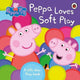 Peppa Pig: Peppa Loves Soft Play: lift-the-flap book