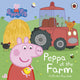 Peppa Pig: Peppa at the Farm A Lift-the-Flap Book