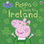 Ladybird Books Peppa Pig: Peppa Goes to Ireland