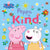 Ladybird Books Peppa Pig: Peppa Is Kind