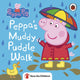 Peppa Pig: Peppa's Muddy Puddle Walk