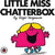 Little Miss Chatterbox V1: Mr Men and Little Miss