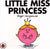 Little Miss Princess V34: Mr Men and Little Miss