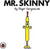 Mr Skinny V35: Mr Men and Little Miss