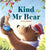 Not specified Books Kind Mr Bear