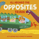 All Aboard the Opposites Train (Dinosaurs)