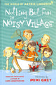 Nothing but Fun in Noisy Village