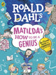 Roald Dahl's Matilda's How to be a Genius : Brilliant Tricks to Bamboozle Grown-Ups