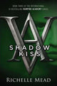 Shadow Kiss: A Vampire Academy Novel Volume 3