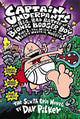 Captain Underpants #6: Captain Underpants and the Big Bad Battle of the Bionic Booger Boy Pt 1