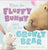 Scholastic Books.Active What the Fluffy Bunny Said to the Growly Bear