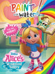 Alice's Wonderland Bakery: Paint with Water (Disney Junior)
