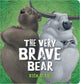 Very Brave Bear Board Book